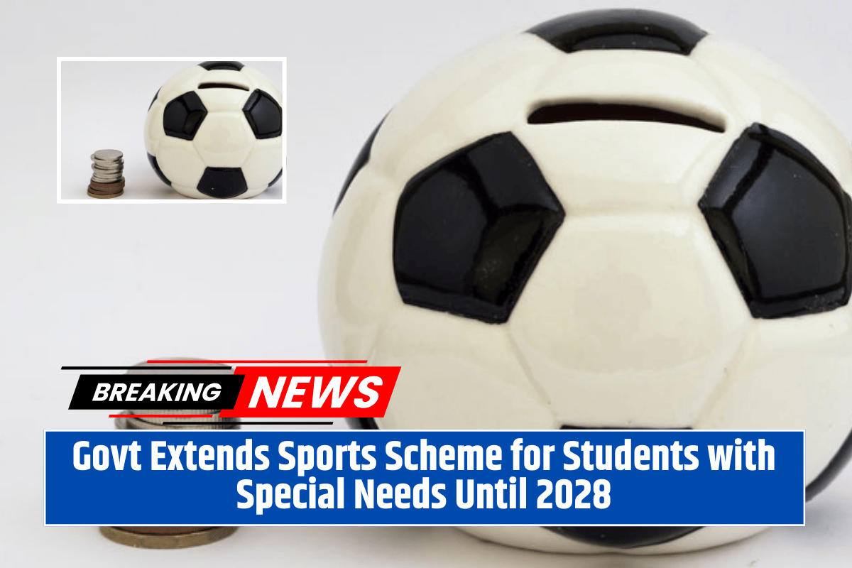 Govt Extends Sports Scheme for Students with Special Needs Until 2028